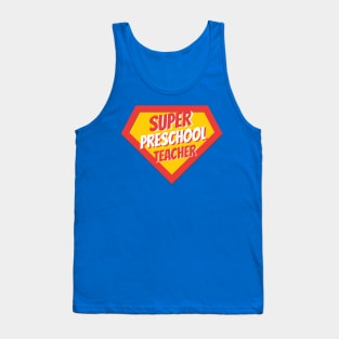 Preschool Teacher Gifts | Super Preschool Teacher Tank Top